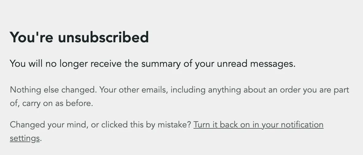 You're unsubscribed: You will no longer receive the summary of your unread messages